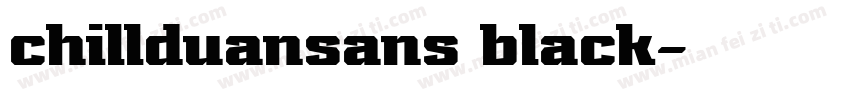 chillduansans black字体转换